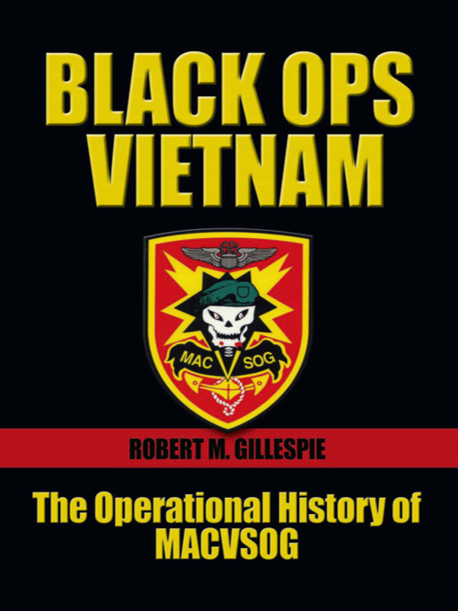 Title details for Black Ops, Vietnam by Robert M Gillespie - Wait list